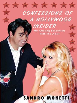 cover image of Confessions of a Hollywood Insider: My Amusing Encounters With the A-List